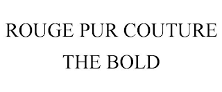 ROUGE PUR COUTURE THE BOLD