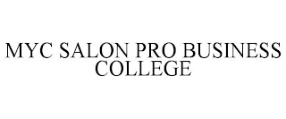 MYC SALON PRO BUSINESS COLLEGE