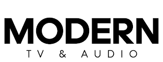 MODERN TV & AUDIO