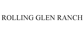 ROLLING GLEN RANCH