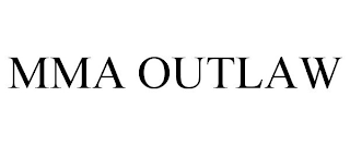 MMA OUTLAW