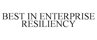 BEST IN ENTERPRISE RESILIENCY