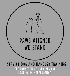 PAWS ALIGNED WE STAND SERVICE DOG AND HANDLER TRAINING THE CONNECTION THAT GIVES YOU BACK YOUR INDEPENDENCE.