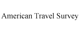 AMERICAN TRAVEL SURVEY