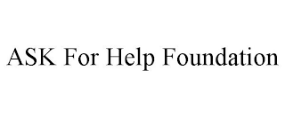 ASK FOR HELP FOUNDATION