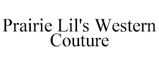 PRAIRIE LIL'S WESTERN COUTURE