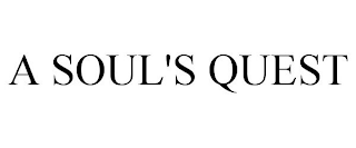 A SOUL'S QUEST