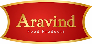 ARAVIND FOOD PRODUCTS