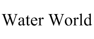 WATER WORLD