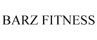 BARZ FITNESS