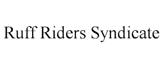 RUFF RIDERS SYNDICATE