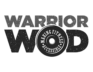 WARRIOR WOD MAKING FITNESS ACCESSIBLE