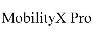 MOBILITYX PRO