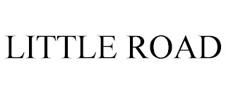 LITTLE ROAD