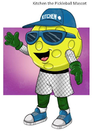 KITCHEN THE PICKLEBALL MASCOT KITCHEN