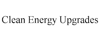 CLEAN ENERGY UPGRADES
