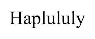 HAPLULULY
