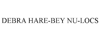 DEBRA HARE-BEY NU-LOCS