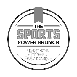 THE SPORTS POWER BRUNCH CELEBRATING THE MOST POWERFUL WOMEN IN SPORTS