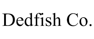 DEDFISH CO.