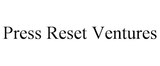 PRESS RESET VENTURES