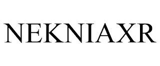 NEKNIAXR