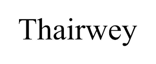 THAIRWEY