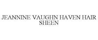 JEANNINE VAUGHN HAVEN HAIR SHEEN