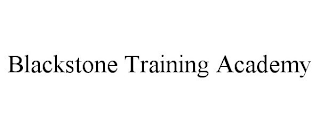 BLACKSTONE TRAINING ACADEMY