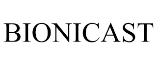 BIONICAST