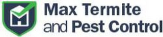 M MAX TERMITE AND PEST CONTROL