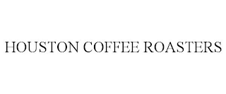 HOUSTON COFFEE ROASTERS