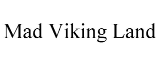 MAD VIKING LAND