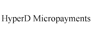 HYPERD MICROPAYMENTS