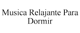 MUSICA RELAJANTE PARA DORMIR