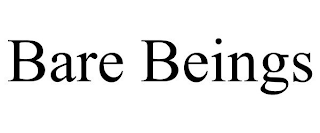 BARE BEINGS