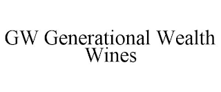 GW GENERATIONAL WEALTH WINES