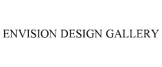 ENVISION DESIGN GALLERY