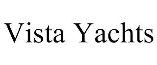 VISTA YACHTS