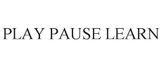 PLAY PAUSE LEARN