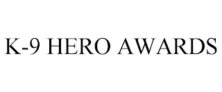 K-9 HERO AWARDS