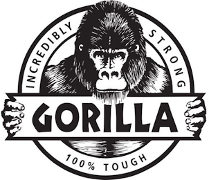 GORILLA INCREDIBLY STRONG 100% TOUGH