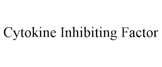 CYTOKINE INHIBITING FACTOR