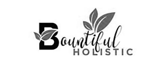 BOUNTIFUL HOLISTIC