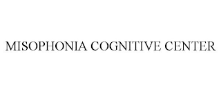 MISOPHONIA COGNITIVE CENTER