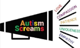 AUTISM SCREAMS LOVE, COMPASSION, PATIENCE, EMPATHY, AND UNIQUENESS.