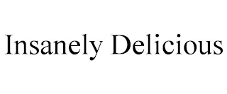 INSANELY DELICIOUS