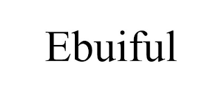 EBUIFUL