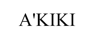 A'KIKI