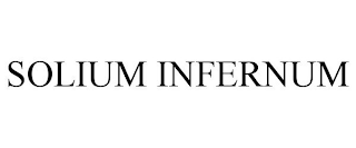 SOLIUM INFERNUM